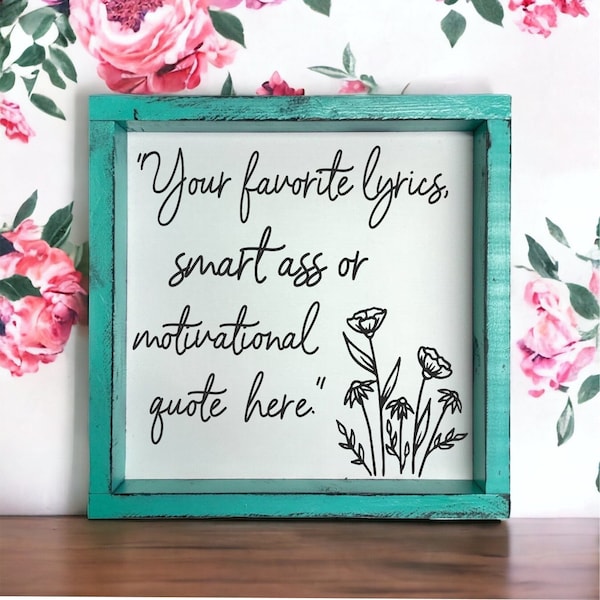 Custom quote signs - wood signs - funny sayings- custom lyrics signs - quotes - girls room - funny cross stitch sayings