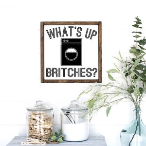 What&#39;s up britches - wood sign - laundry room decor - wall art - laundry room shelf - laundry quotes - funny laundry sings