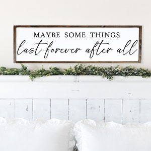 Forever after all - wood sign - above bed - master bedroom - bedroom wall art - bedroom signs - bedroom quotes -