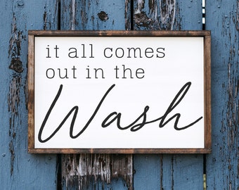 It all comes out in the wash - country music lyrics - wood framed sign - Miranda - laundry room decor - laundry wall art - farmhouse laundry