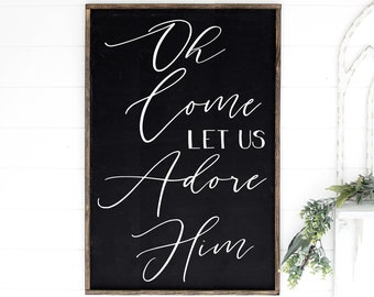 Oh come let us adore him - large wood sign - christmas decor - christmas wall art - farmhouse christmas - christian christmas - hymn
