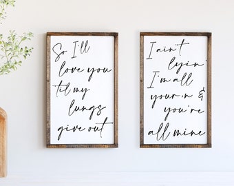 Love you til my lungs give out - I'm all yourn n you're all mine - wood sign bedroom wall decor