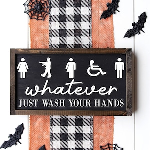whatever just wash your hands halloween - wood framed sign - Halloween decor - halloween party -halloween bathroom - Funny halloween decor