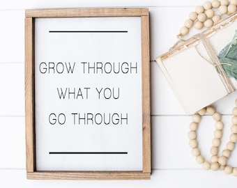 Grow through what you go through - wood sign - home decor - motivational - quotes - inspiring wall art - girls room -