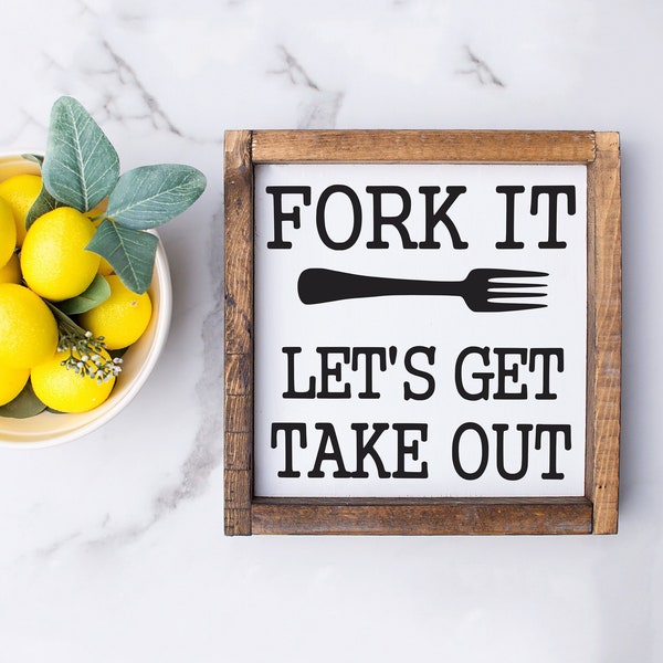 Fork it Let's get takeout - wood framed sign - funny kitchen decor - dining room wall art - kitchen signs - funny gift ideas - kitchen art