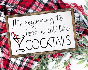 Beginning to look a lot like cocktails - funny christmas - wood sign - christmas decor - wall art - christmas tree - farmhouse - bar
