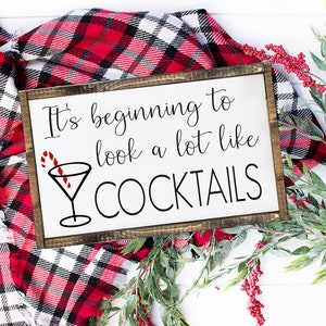 Beginning to look a lot like cocktails - funny christmas - wood sign - christmas decor - wall art - christmas tree - farmhouse - bar