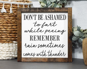 Don&#39;t be ashamed to fart while peeing - wood framed sign - bathroom decor - funny bathroom wall art - boys bathroom - kids bath - guest bath