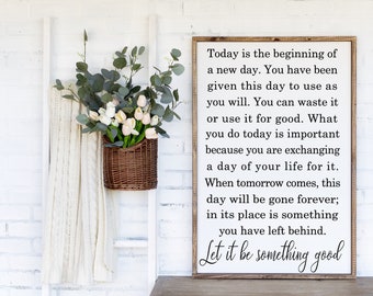 Today is the beginning of a new day - wood signs - inspirational - motivational - large wood signs - mantle - home decor - quotes - happy