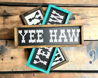 Yee Haw - mini letrero de madera - decoración occidental - niñera de estante - decoración de bandeja - decoración del baño -
