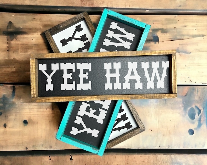 Yee Haw - mini wood sign - western decor - shelf sitter - tray decor - bathroom decor -