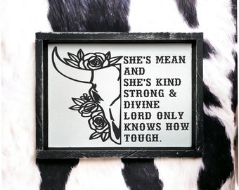 She's mean and she's kind - Lord only knows how tough - western wood signs - southwestern wall art - longhorn - country decor - rodeo room
