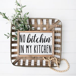 No bitchin in my kitchen - wood signs - funny kitchen decor - kitchen wall art - funny kitchen signs - country kitchen - image 1