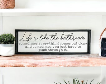 Life is like the bathroom - funny bathroom decor - guest bathroom - boys bath - bathroom quote sign - wood sign - home decor - wall art -