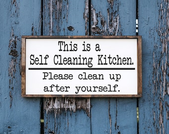 This is a self cleaning kitchen Please clean up after yourself - wood sign - home decor - kitchen wall art - funny kitchen signs -
