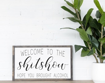 welcome to the shitshow - wood sign - funny - living room - entry way decor - funny signs - family room - gift ideas - personalized