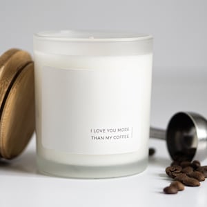 Ich liebe dich mehr als meinen Kaffee, Valentinstag Geschenk für Ihn, Kaffeeliebhaber, aber der erste Kaffee, Lustige Valentinstag Kerze, Paar Geschenk, Minimalistisches Geschenk