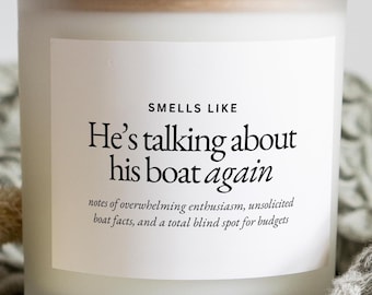 Funny Boating Gifts for Dad, Talking About His Boat Again, Nautical Boat Lover Gift for Him, Soy Candle Boat Owner Gift for Dad Husband