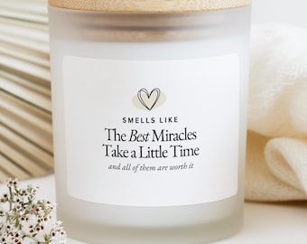 IVF Journey Candle The Best Miracles Take a Little Time, Fertility Gift for Friend, IVF Care Package, Handmade Candle Gift for New Mom