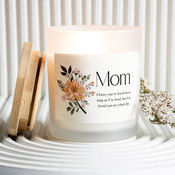 Mom I've loved you my whole life, Sentimental Mom Gift, I Love You Mom, Mothers Day Candle, First Time Mom, Gift from Daughter, Cute candle