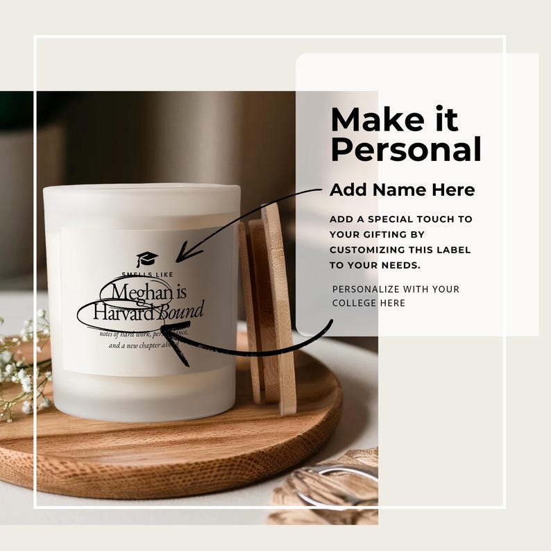 May include: A white candle in a frosted glass jar, personalized with the text "Meghan is Harvard Bound." The candle sits on a wooden tray, with text that reads "Make it Personal" and instructions to customize the label.