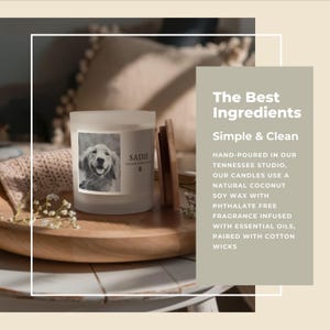 May include: A frosted glass candle jar with a black and white photo of a dog, labeled "SADIE." The candle sits on a wooden tray with a wooden lid. Text on the right reads "The Best Ingredients, Simple & Clean."