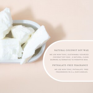 May include: White coconut soy wax flakes in a white ceramic bowl. The text reads "Natural Coconut Soy Wax" and "We use non toxic, sustainably sourced coconut soy wax - a natural, clean burning alternative to paraffin wax."  "Phthalate-Free Fragrance" and "We use non toxic, phthalate free fragrances in all our candles."