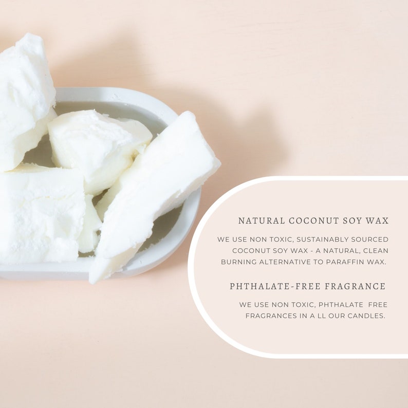 May include: White coconut soy wax flakes in a white ceramic bowl. The text reads "Natural Coconut Soy Wax" and "We use non toxic, sustainably sourced coconut soy wax - a natural, clean burning alternative to paraffin wax."  "Phthalate-Free Fragrance" and "We use non toxic, phthalate free fragrances in all our candles."