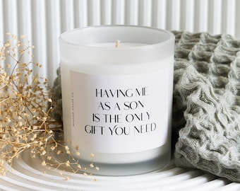 Having Me as a Son is the Only Gift You Need, Mothers Day Gift, Gift From Son, Funny Candles, Birthday Candle, Mom Gift, Gift for Mom