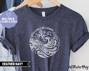 Chemise d&#39;inclusion du handicap, la réglementation n&#39;est pas une récompense, c&#39;est un bon t-shirt, cadeau de plaidoyer neurodiversité vague sensorielle océan autisme TDAH