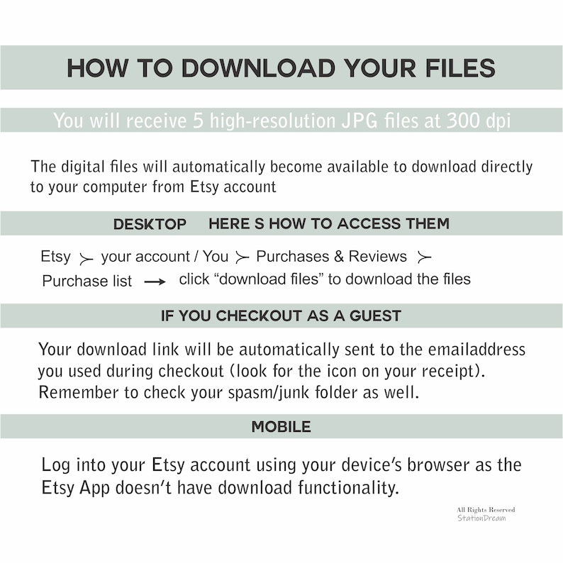 May include: A white and gray graphic with the text "HOW TO DOWNLOAD YOUR FILES" in black. The graphic explains how to download digital files purchased from Etsy. It includes instructions for both desktop and mobile devices.