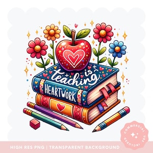 Teacher Sublimation PNG, Teaching is a Work of Heart PNG Design, Teaching Shirt PNG, Teaching is Heartwork, Teacher Life, Digital Download