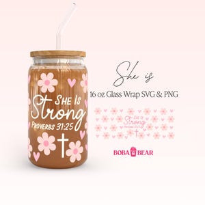 Envoltura de taza Ella es fuerte Svg, envoltura de lata de vidrio cristiana SVG, 16 oz Libbey Svg, Jesús Svg, Christian Svg, envoltura de lata de vidrio de 16 oz, Faith Svg, Cup Svg