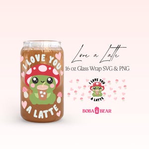 Saint-Valentin Svg pour tasses, fichiers Svg Libbey Glass pour Cricut & camée Silhouette, Love You a Latte Svg, Svg verrerie, Saint Valentin Svg grenouille