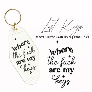 Motel sleutelhanger SVG, retro sleutelhanger SVG, grappig citaat SVG, gesneden bestand voor Cricut, silhouet, sleutelhanger SVG-bestanden, waar zijn mijn sleutels SVG