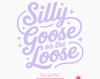Funny Silly Goose on The Loose Svg, sarcastisch citaat, angst sublimatie ontwerp