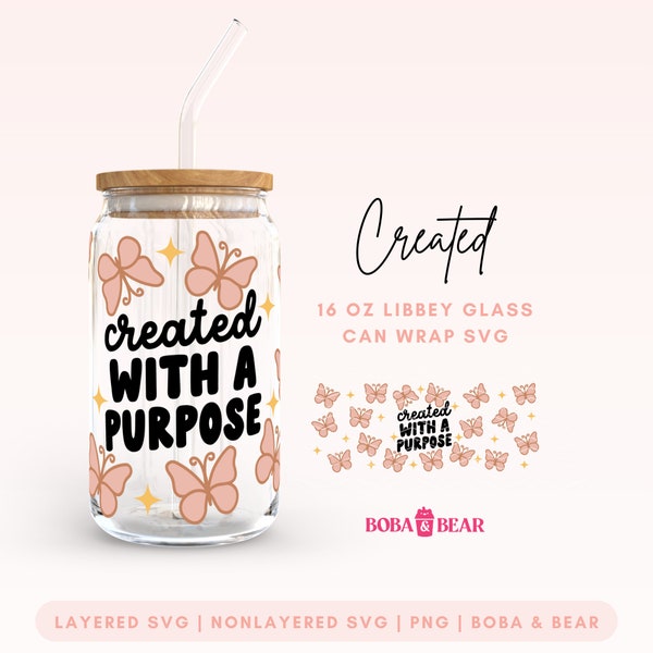 Christian Glass Svg Wrap, Christian Quote Svg, Libbey Glass Designs, Created with a Purpose, Faith Svg, Inspiring Quotes Svg