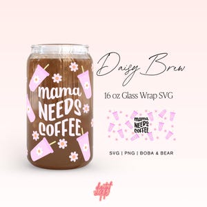 Daisy Brew Mama Libbey Svg, Moederdag Libbey Glass Svg, Mama Svg Coffee, Trendy Mom Designs, Mama Needs Coffee, Cricut SVG-ontwerpen, png