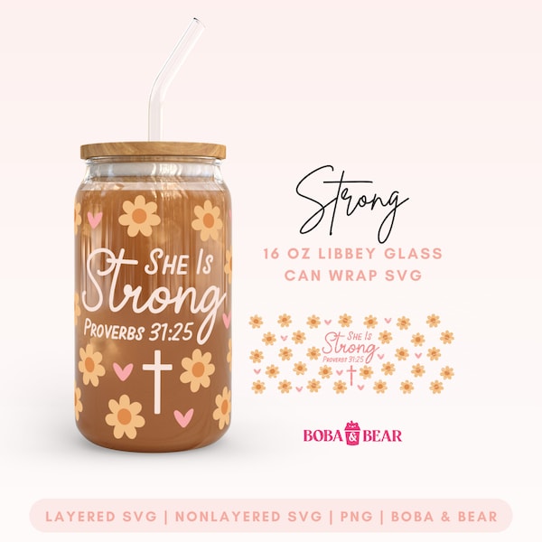 She is Strong Cup Wrap Svg, Christian Glass Can Wrap SVG, Libbey Glass Svg, Jesus Svg, Christian Svg, 16oz Glass Can Wrap, Faith Svg