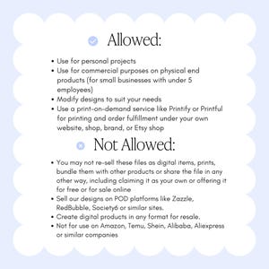 May include: A light blue and white graphic with the words "Allowed" and "Not Allowed". The text lists permitted and prohibited uses of digital files, including personal and commercial projects, and restrictions on resale and platform use.