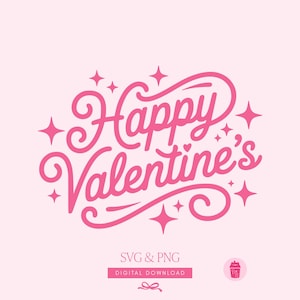 May include: Pink graphic design with the words "Happy Valentine's" in a cursive font, surrounded by starburst shapes, on a light pink background. The text "SVG & PNG" and "DIGITAL DOWNLOAD" are below the main text.