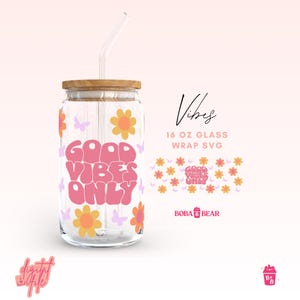 Good Vibes Only Glass Can Wrap SVG: Retro Libbey Design (Digital Download)
