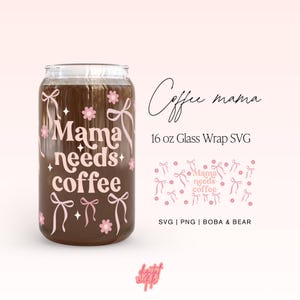 Vaso Libbey Svg de 16 oz para mamá, vaso Libbey Svg para el día de la madre, café Svg para mamá, diseños SVG de Cricut, lindos lazos pastel de Coquette, diseños PNG DTF UV