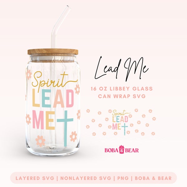 Christian Libbey Wrap Svg, Christian Quote Svg, Libbey Glass Designs, Faith Svg, Inspiring Quotes Svg, Spirit Lead Me