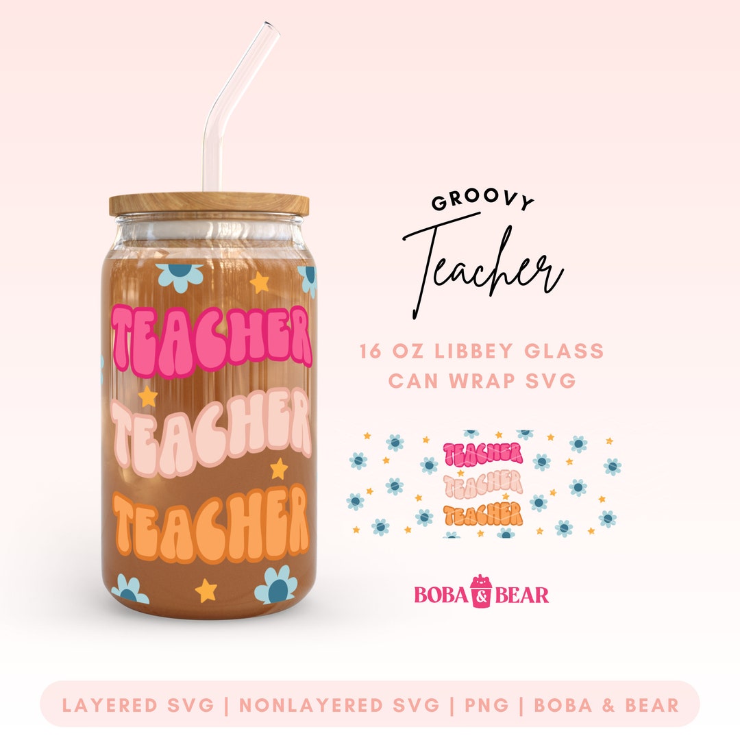 Teacher Libbey Glass Svg, Back to School, Teacher Cup Wrap Svg Png ...
