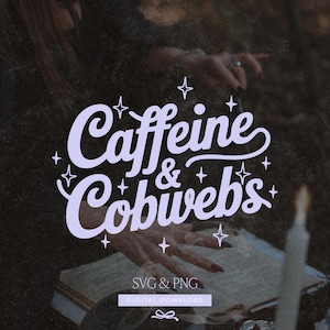 May include: A digital graphic design featuring the light purple text Caffeine & Cobwebs in a cursive script font, surrounded by small four-pointed star icons. Below the main text, the words SVG & PNG appear above a rectangular label.