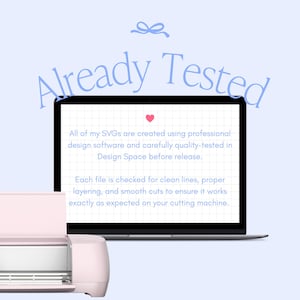 May include: A light blue graphic with the text "Already Tested" and a pink heart. A laptop displays text about SVGs being tested. A pink cutting machine is in the foreground.