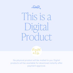 May include: Light blue background with the text "This is a Digital Product" in a script font. A small bow graphic is at the top. A circular graphic with the words "Digital File" is at the bottom.