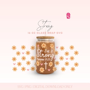 Envoltura de taza Ella es fuerte Svg, envoltura de lata de vidrio cristiana SVG, Svg de vidrio Libbey, Svg de Jesús, Svg cristiano, envoltura de lata de vidrio de 16 oz, Svg de fe
