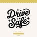 Drive Safe Svg | Drive Safe Png | Car Safety Svg | Digital Download - Etsy